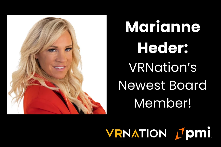 Breaking Molds, Pushing Boundaries:  Marianne Heder Elected to VRNation Board of Directors